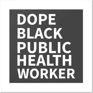 DOPE BLACK PUBLIC HEALTH WORKER Posters and Art